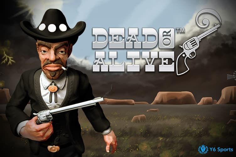 Trò chơi Dead or Alive slot là trò chơi cổ điển siêu hấp dẫn