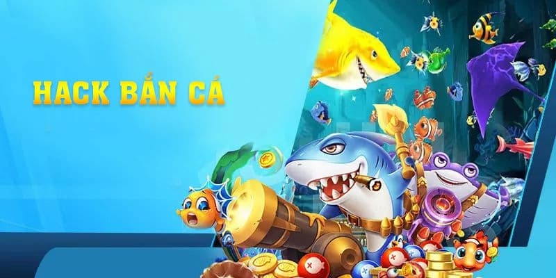 Hack game bắn cá online - Những điều mà anh em cần biết
