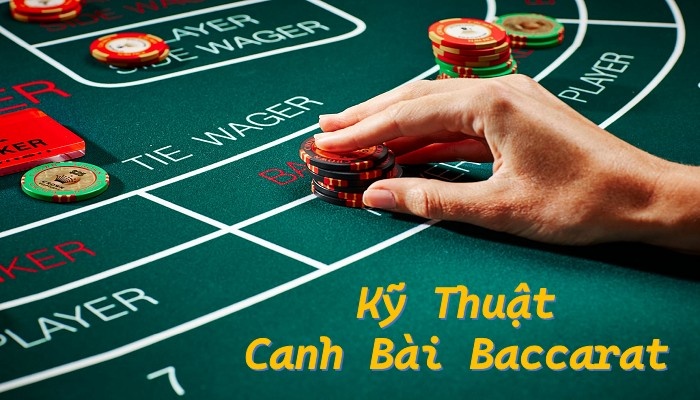 Kỹ thuật canh bài baccarat: Phương pháp phân tích chuẩn xác