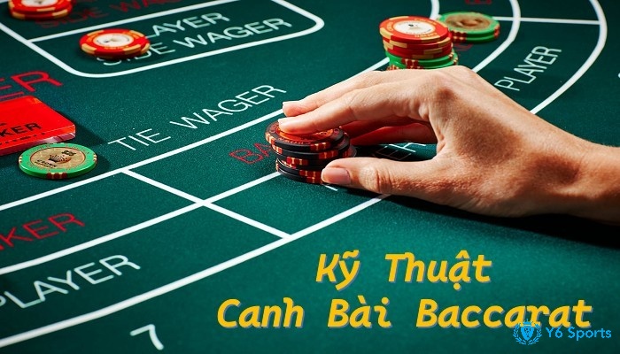 Kỹ thuật canh bài baccarat chuyên nghiệp từ chuyên gia của 868h