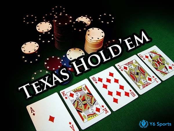 Biến thể poker phổ biến được yêu thích Texas Hold'em