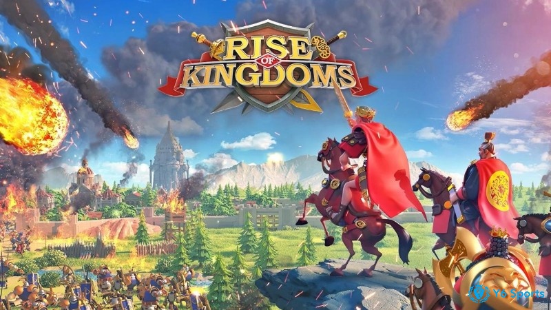 Rise of Kingdoms game online mobile hay nhất thể loại chiến thuật xây dựng đế chế hấp dẫn
