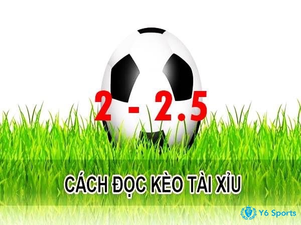Người chơi cần tìm cột O/U để xác định mốc kèo tài xỉu 2/2.5 và xem tỷ lệ cược cho cửa Tài, Xỉu