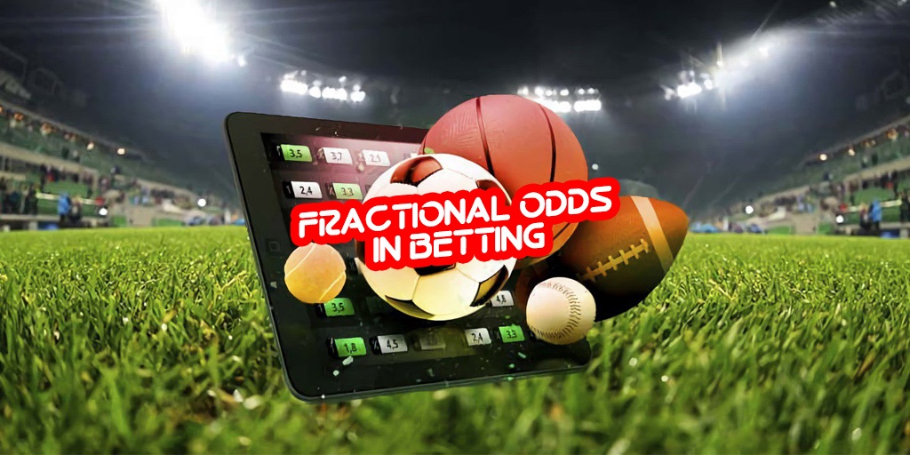 Fractional odds bóng đá là gì? Cách đọc tỷ lệ cho người mới